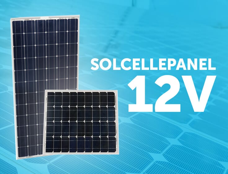 Solcelle med 12V - for deg som har behov for høy ytelse
